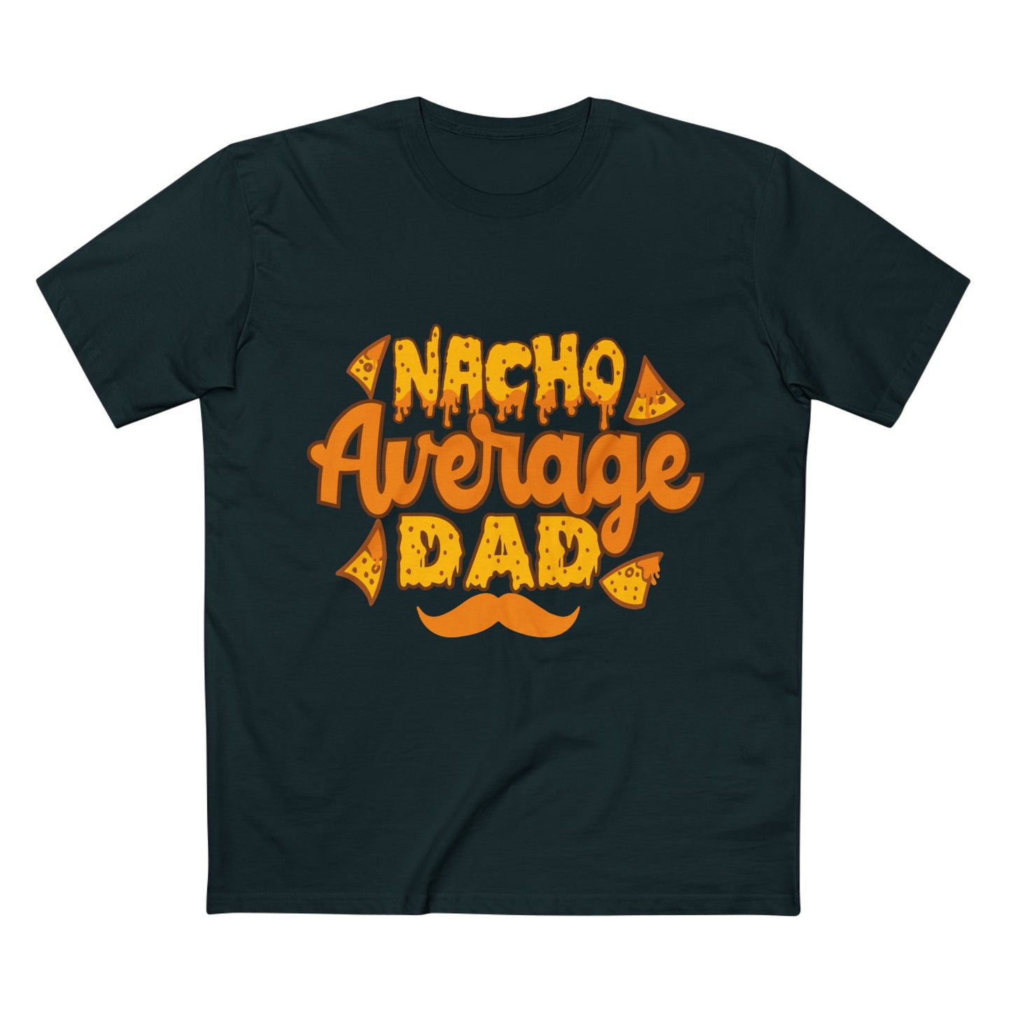 Nacho Dad T-Shirt - Man Up Clothing