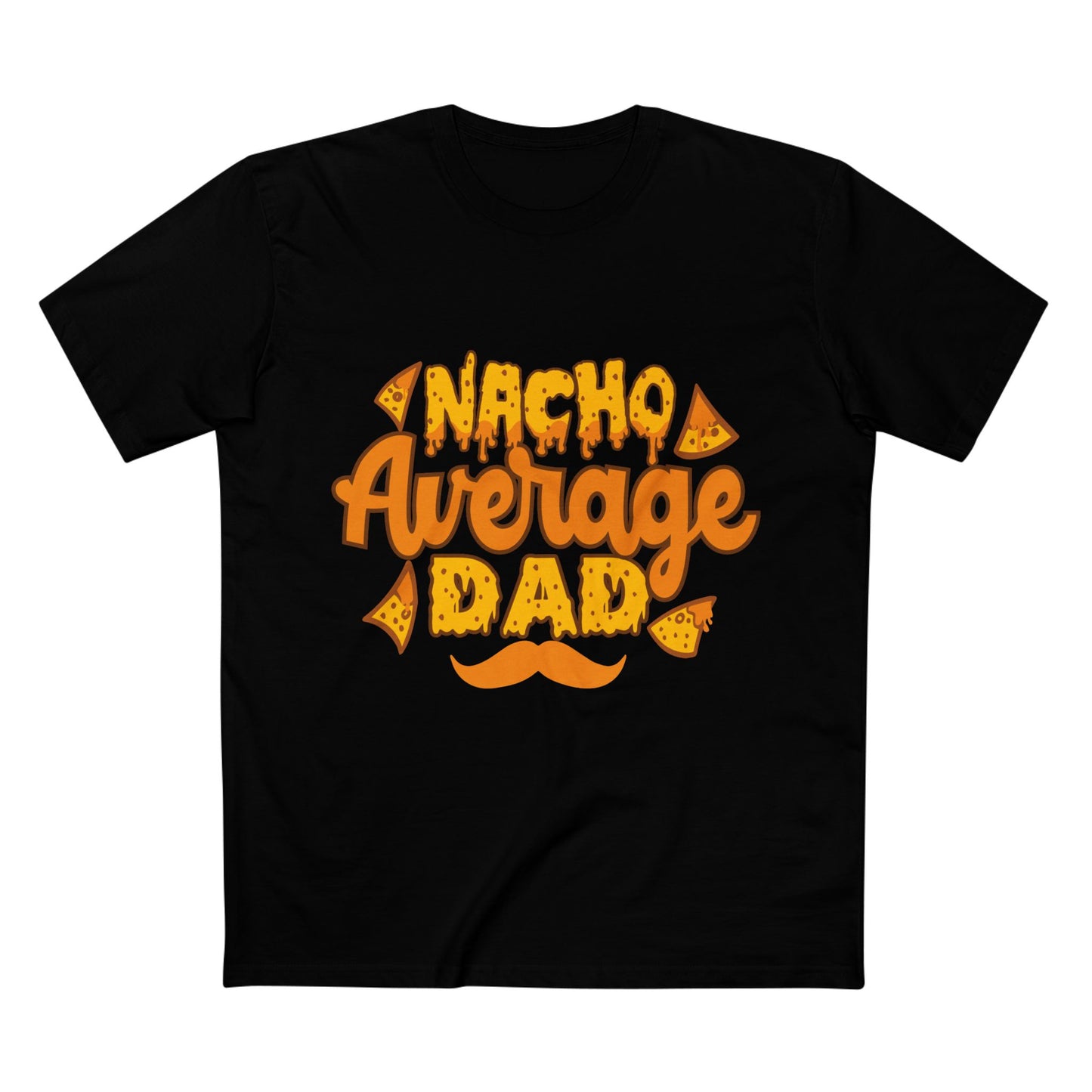 Nacho Dad T-Shirt - Man Up Clothing